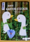 Bunte Garten-Stecker / Alice Rögele (Topp - 2016)