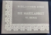 Die Häkelarbeit - 6. Serie / Bibliothek D.M.C.