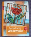 Farbenfrohes Windowcolor / Elke England (Topp - 2009)