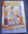 Fensterbilder bunt gerahmt / Andrea Hochstrat (Topp  - 2005)
