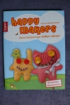 happy makers (Kleine Glücksbringer nähen) / Morgenthaler (Topp - 2011)