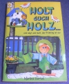 Holt Euch Holz / Martina Hertel  (Vielseidig - 2006)