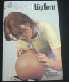 Freizeit töpfern / Kaupisch (Topp - 1994)