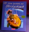 Kleine Geschenke aus Strickschlauch / Falken 1997