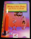Weihnachts-Deko mit Perlen & Draht / Ingrid Moras (Christophorus - 2001)