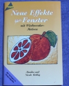 Neue Effekte fürs Fenster / Heilbig (Topp - 1999)