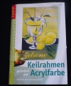 Keilrahmen gestalten mit Acrylfarbe / Brigitte Pohle (Topp - 2004)