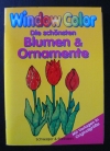 Window Color - Die schönsten Blumen & Ornamente (Schwager&Steinlein 2000)