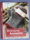Winterwarme Accessoires / Friederike Pfund (Topp 2010)