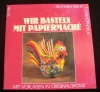 Wir basteln mit Papiermaché / Elike Fox (Christophorus - 1994)