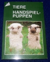 Tiere gestrickt als Handspiel-Puppen / Wittke (Topp - 1988)