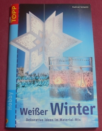 Weißer Winter / Gudrun Schmitt (Topp 2004)
